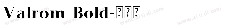Valrom Bold字体转换